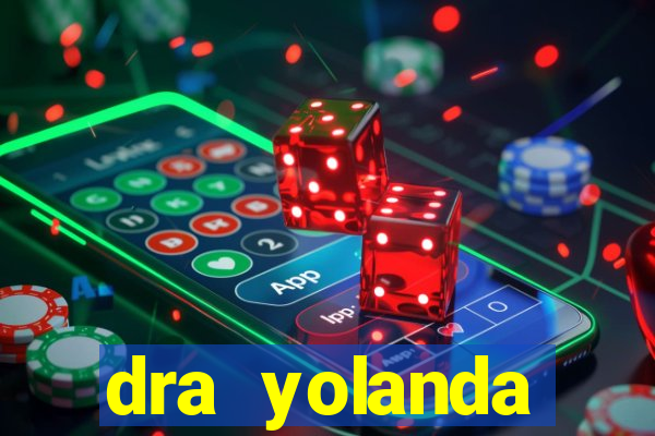 dra yolanda fernandes malta bettin